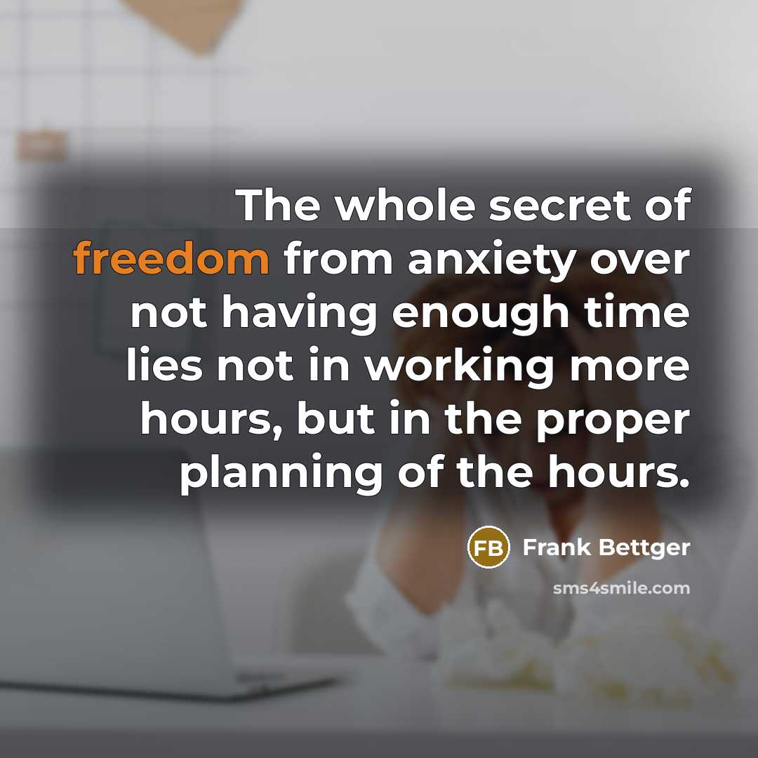“The whole secret of freedom from anxiety over not having…” quote by Frank Bettger