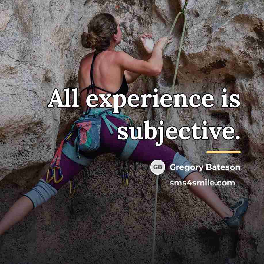 “All experience is subjective.…” quote by Gregory Bateson