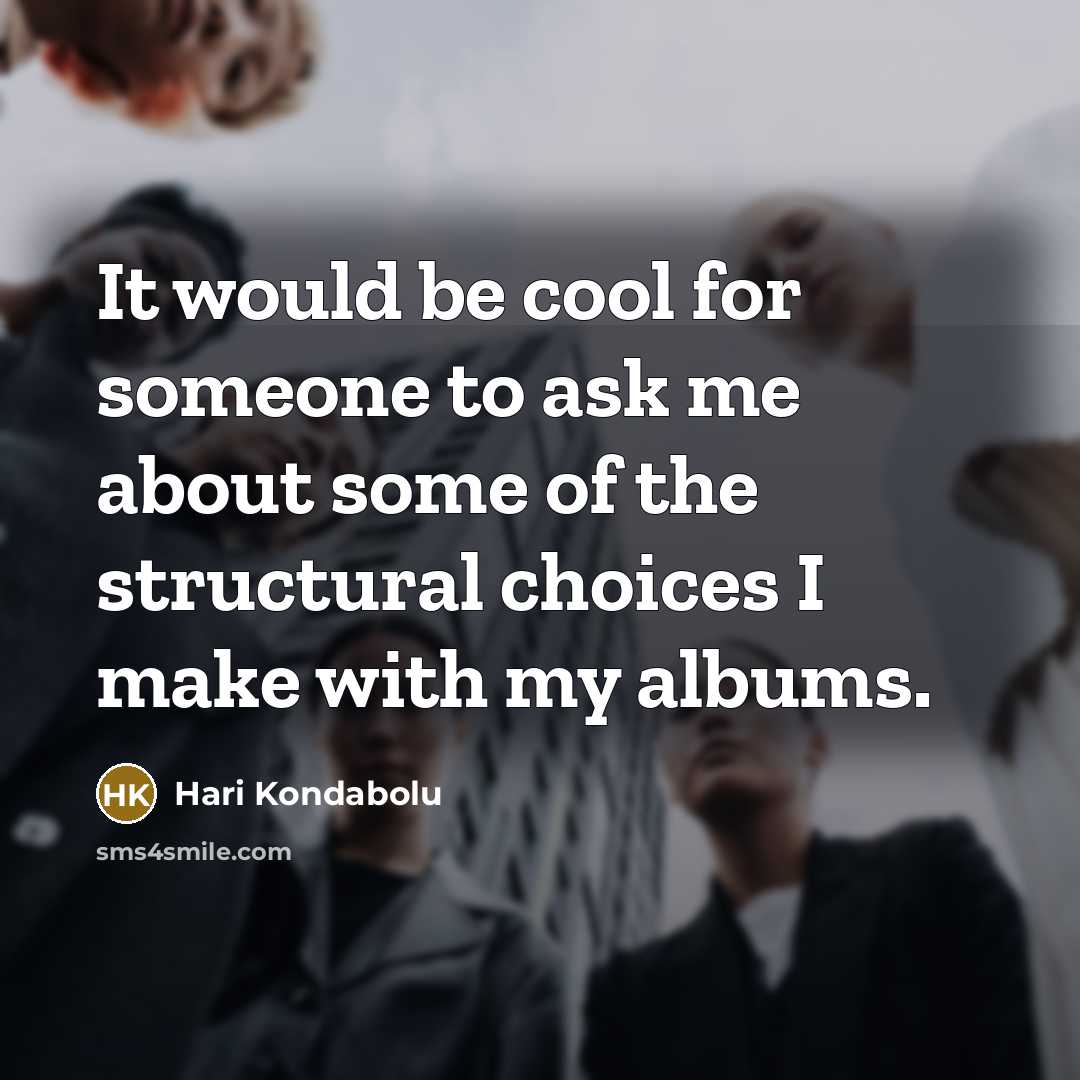 “It would be cool for someone to ask me about…” quote by Hari Kondabolu
