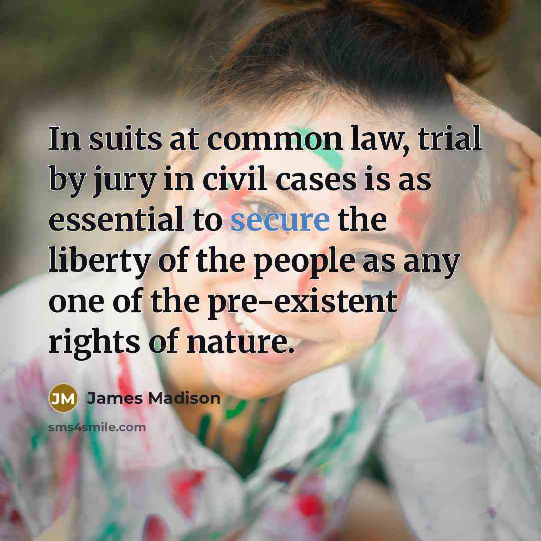 “In suits at common law, trial by jury in civil…” quote by James Madison