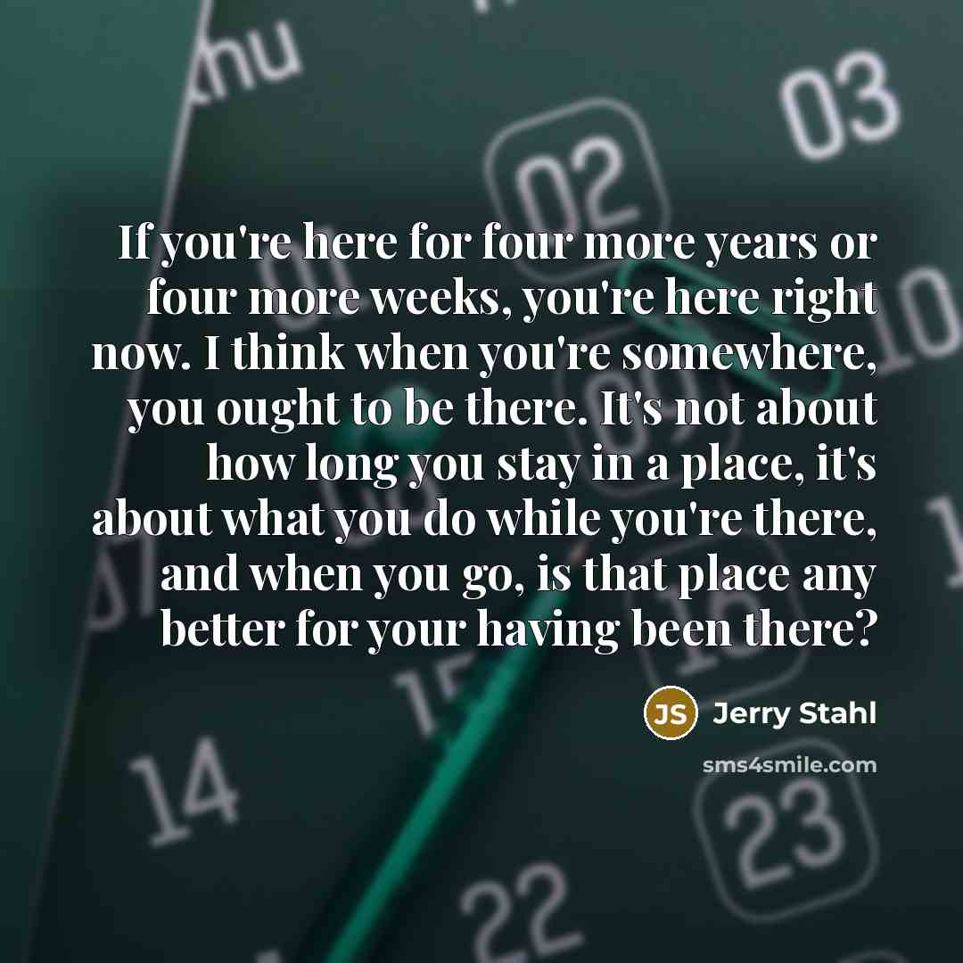 “If you're here for four more years or four more…” quote by Jerry Stahl