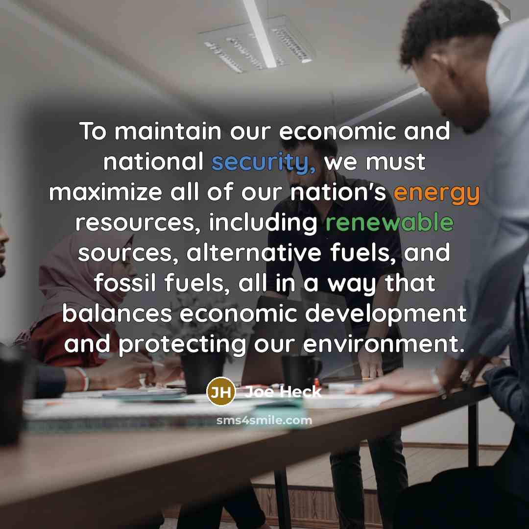 “To maintain our economic and national security, we must maximize…” quote by Joe Heck