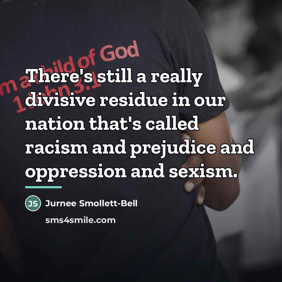“There's still a really divisive residue in our nation that's…” quote by Jurnee Smollett-Bell