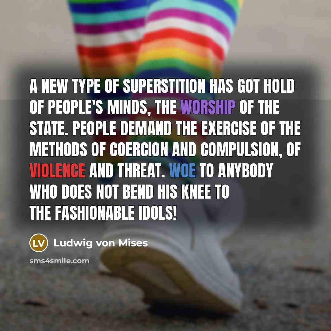 “A new type of superstition has got hold of people's…” quote by Ludwig von Mises