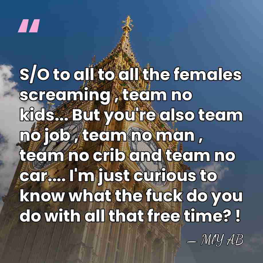 S/O to all to all the females screaming , team no kids...&hellip; - MlY AB