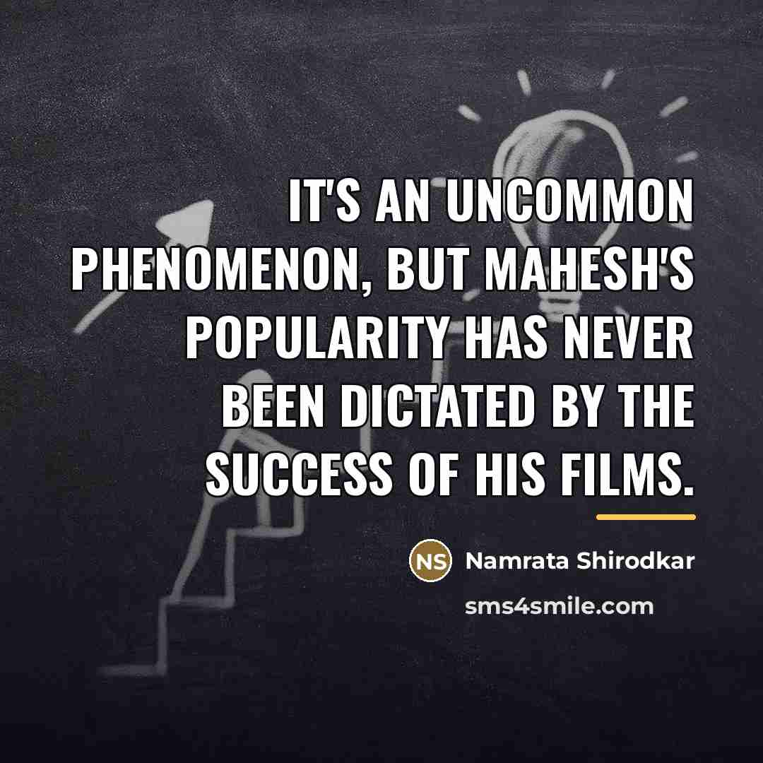 “It's an uncommon phenomenon, but Mahesh's popularity has never been…” quote by Namrata Shirodkar