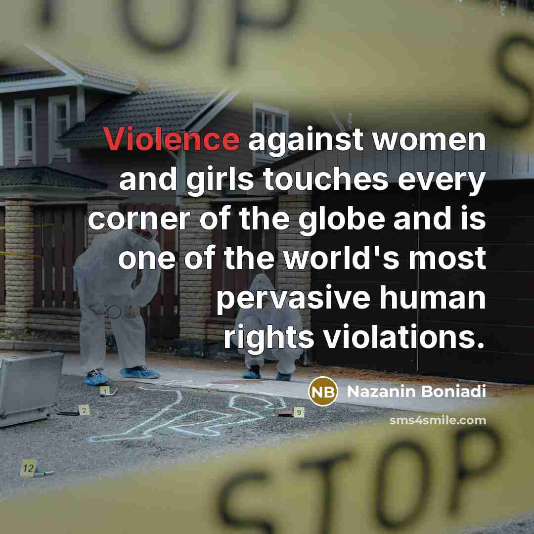 “Violence against women and girls touches every corner of the…” quote by Nazanin Boniadi