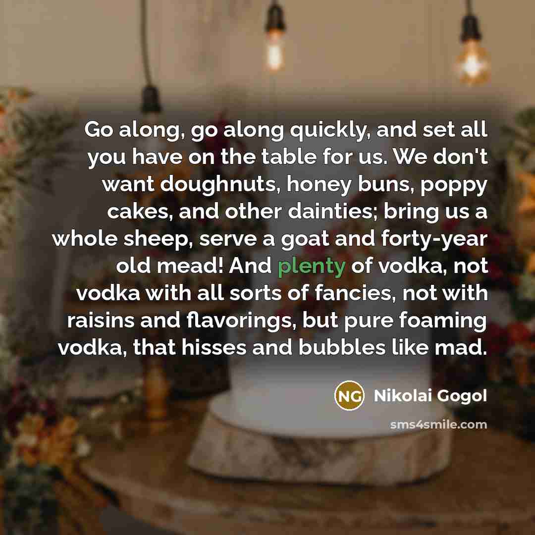 “Go along, go along quickly, and set all you have…” quote by Nikolai Gogol