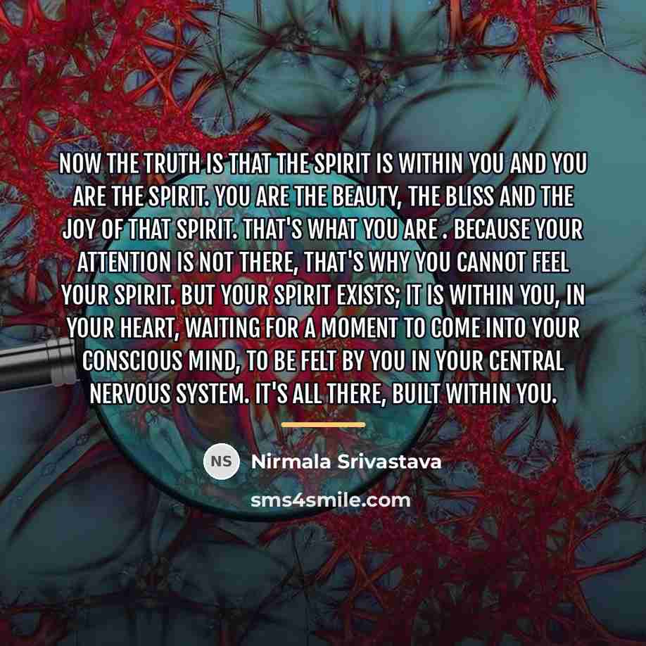 “Now the truth is that the Spirit is within you…” quote by Nirmala Srivastava