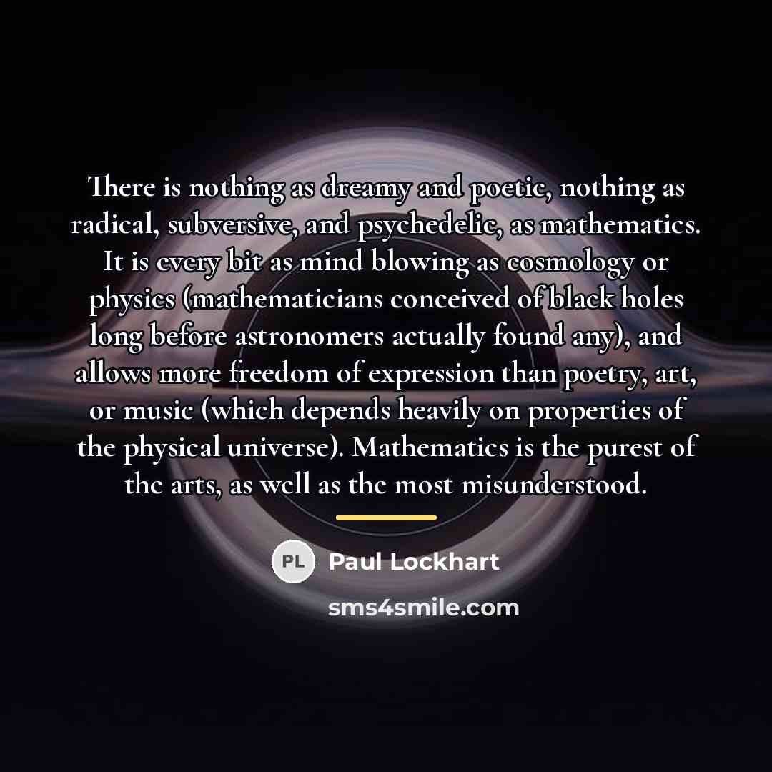 “There is nothing as dreamy and poetic, nothing as radical,…” quote by Paul Lockhart
