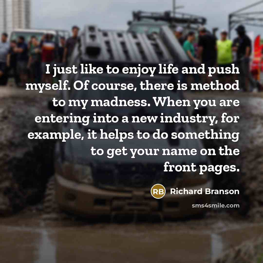 “I just like to enjoy life and push myself. Of…” quote by Richard Branson