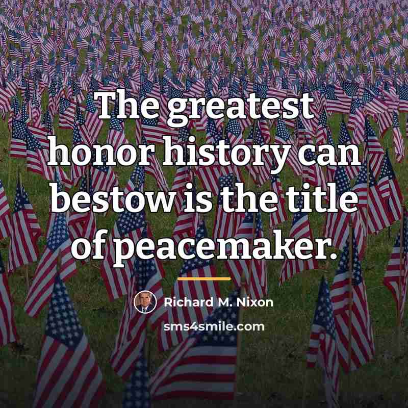 “The greatest honor history can bestow is the title of…” quote by Richard M. Nixon