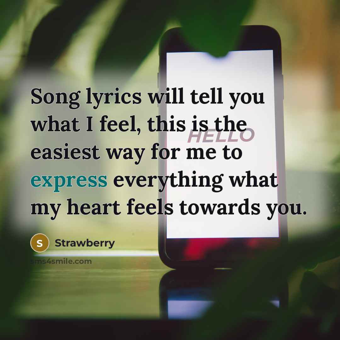 “Song lyrics will tell you what I feel, this is…” quote by Strawberry