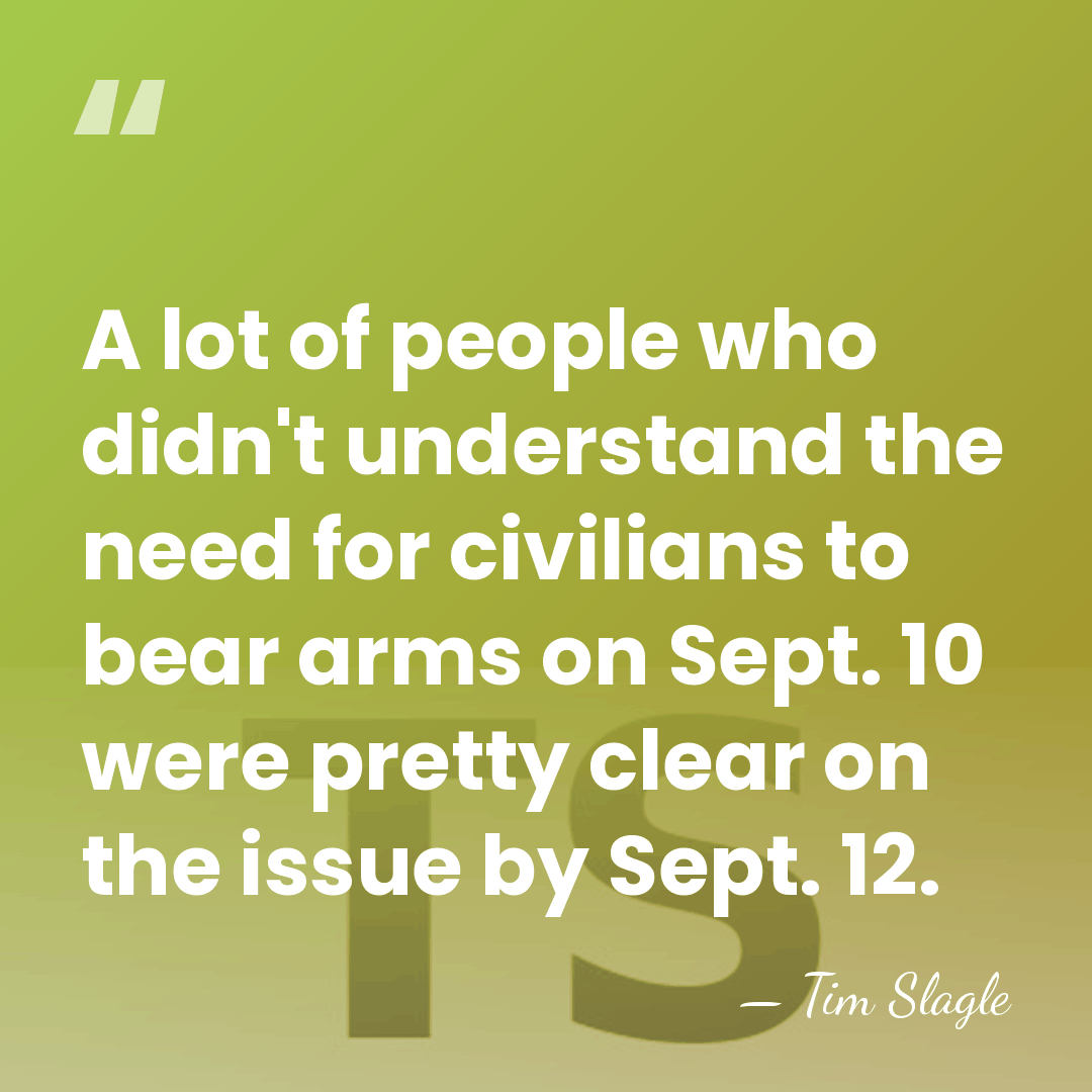 A lot of people who didn't understand the need for civilians to&hellip; - Tim Slagle