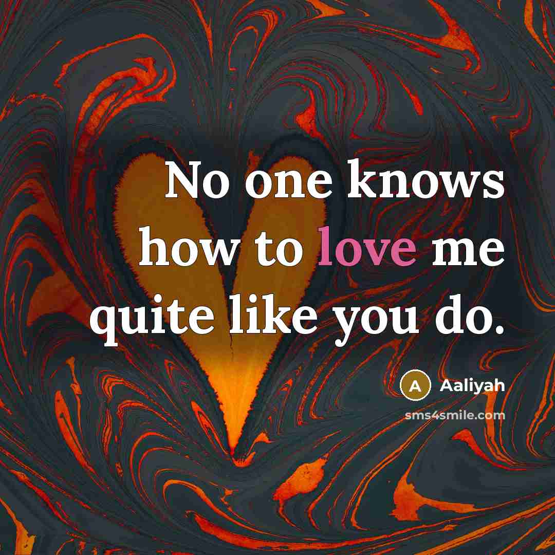 “No one knows how to love me quite like you…” quote by Aaliyah