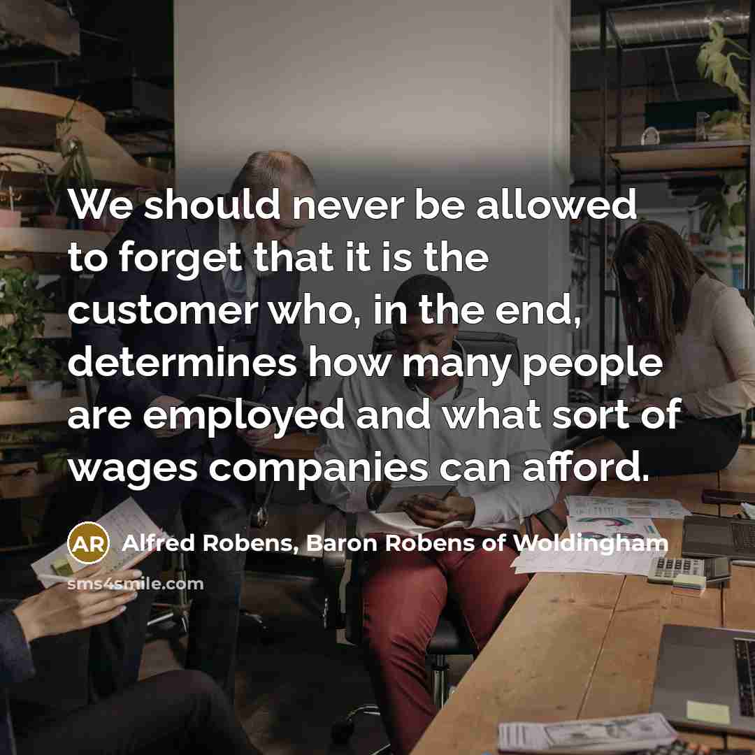 “We should never be allowed to forget that it is…” quote by Alfred Robens, Baron Robens of Woldingham