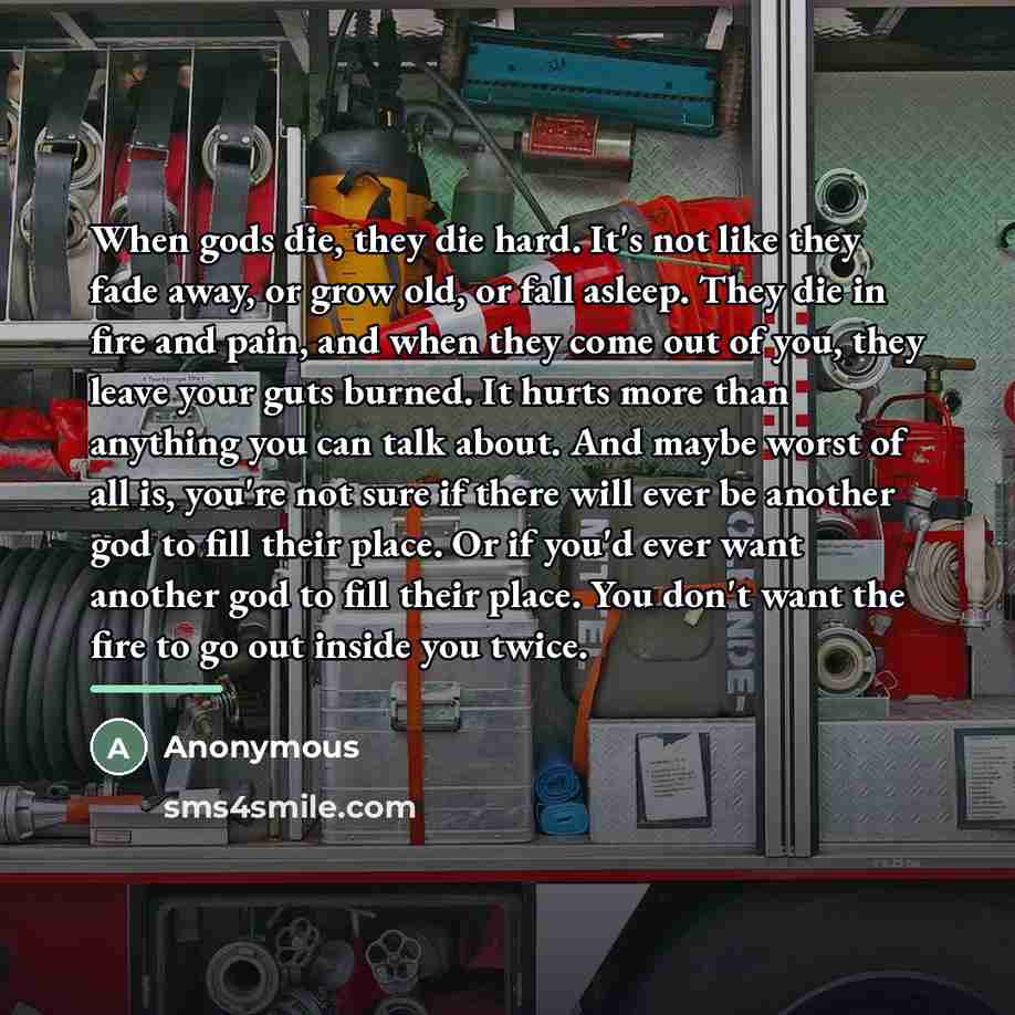 “When gods die, they die hard. It's not like they…” quote by Anonymous