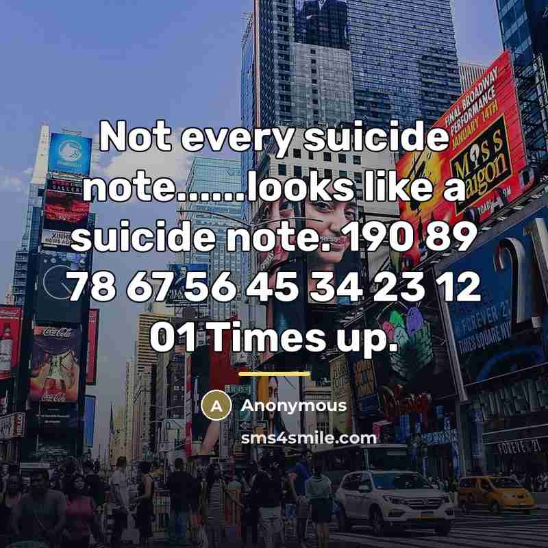“Not every suicide note......looks like a suicide note. 190 89…” quote by Anonymous