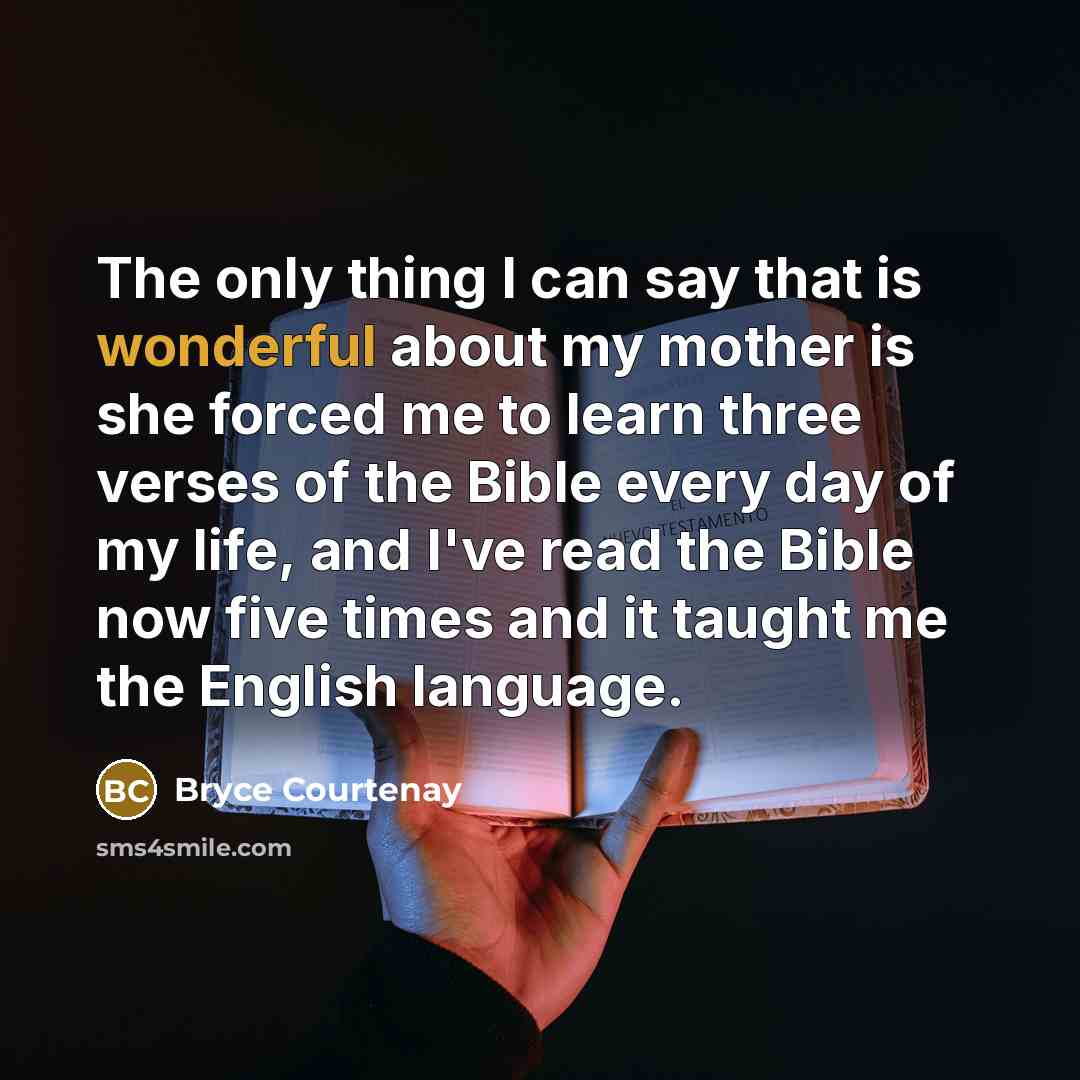 “The only thing I can say that is wonderful about…” quote by Bryce Courtenay