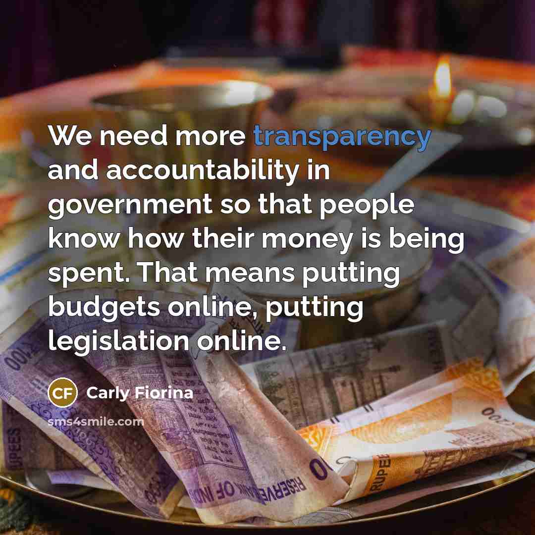 “We need more transparency and accountability in government so that…” quote by Carly Fiorina