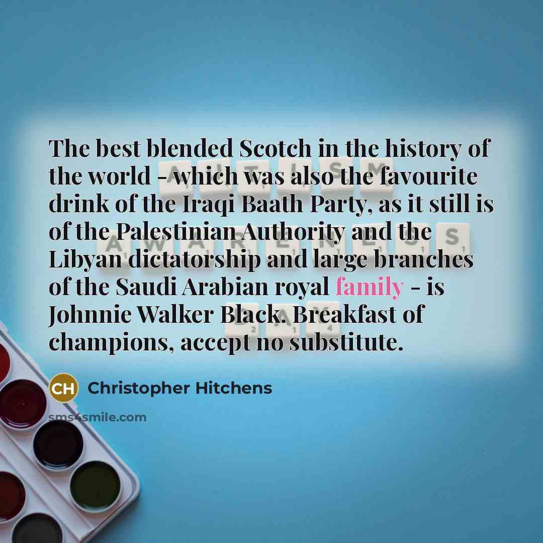 “The best blended Scotch in the history of the world…” quote by Christopher Hitchens