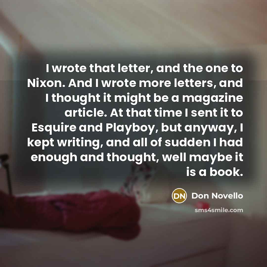 “I wrote that letter, and the one to Nixon. And…” quote by Don Novello