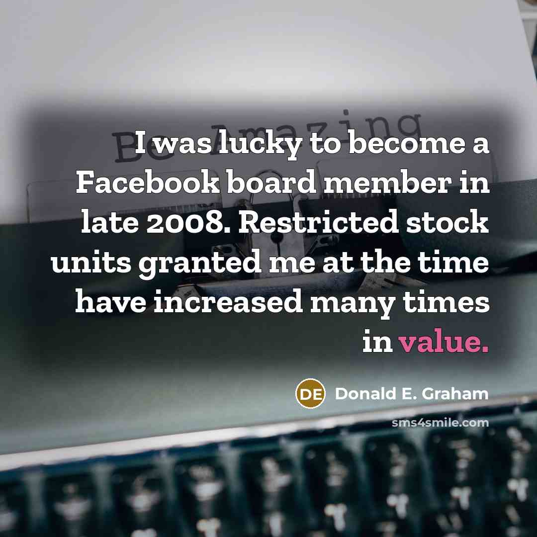 “I was lucky to become a Facebook board member in…” quote by Donald E. Graham
