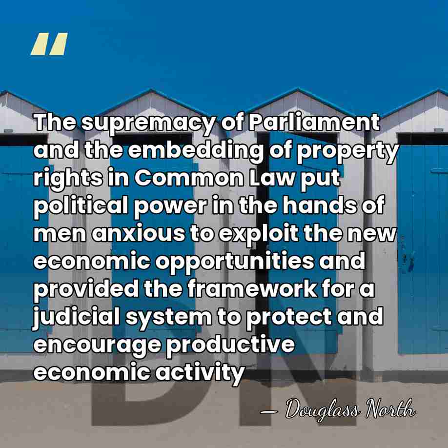 The supremacy of Parliament and the embedding of property rights in Common&hellip; - Douglass North
