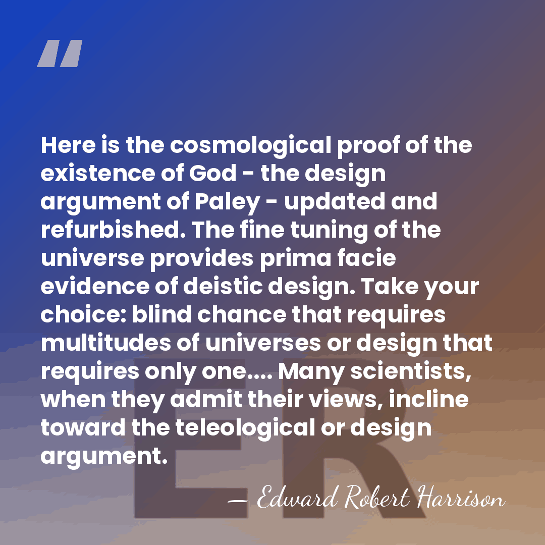 Here is the cosmological proof of the existence of God - the&hellip; - Edward Robert Harrison