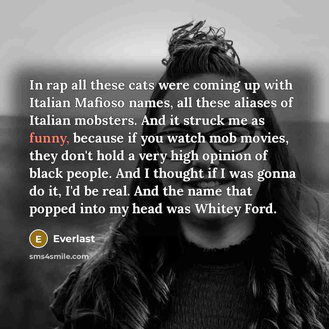 “In rap all these cats were coming up with Italian…” quote by Everlast