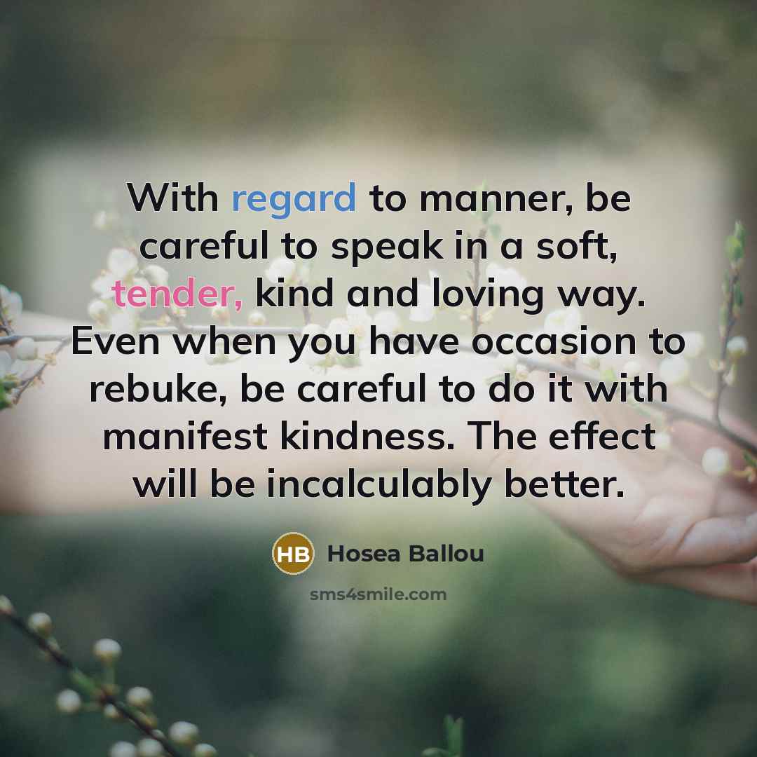“With regard to manner, be careful to speak in a…” quote by Hosea Ballou