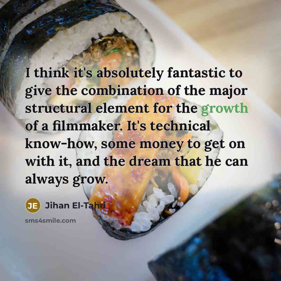 “I think it's absolutely fantastic to give the combination of…” quote by Jihan El-Tahri