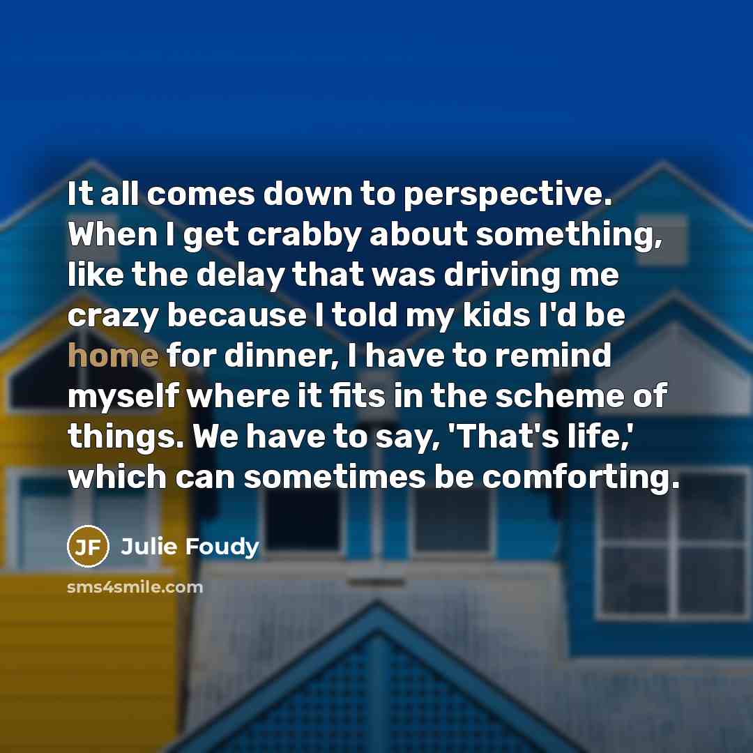 “It all comes down to perspective. When I get crabby…” quote by Julie Foudy
