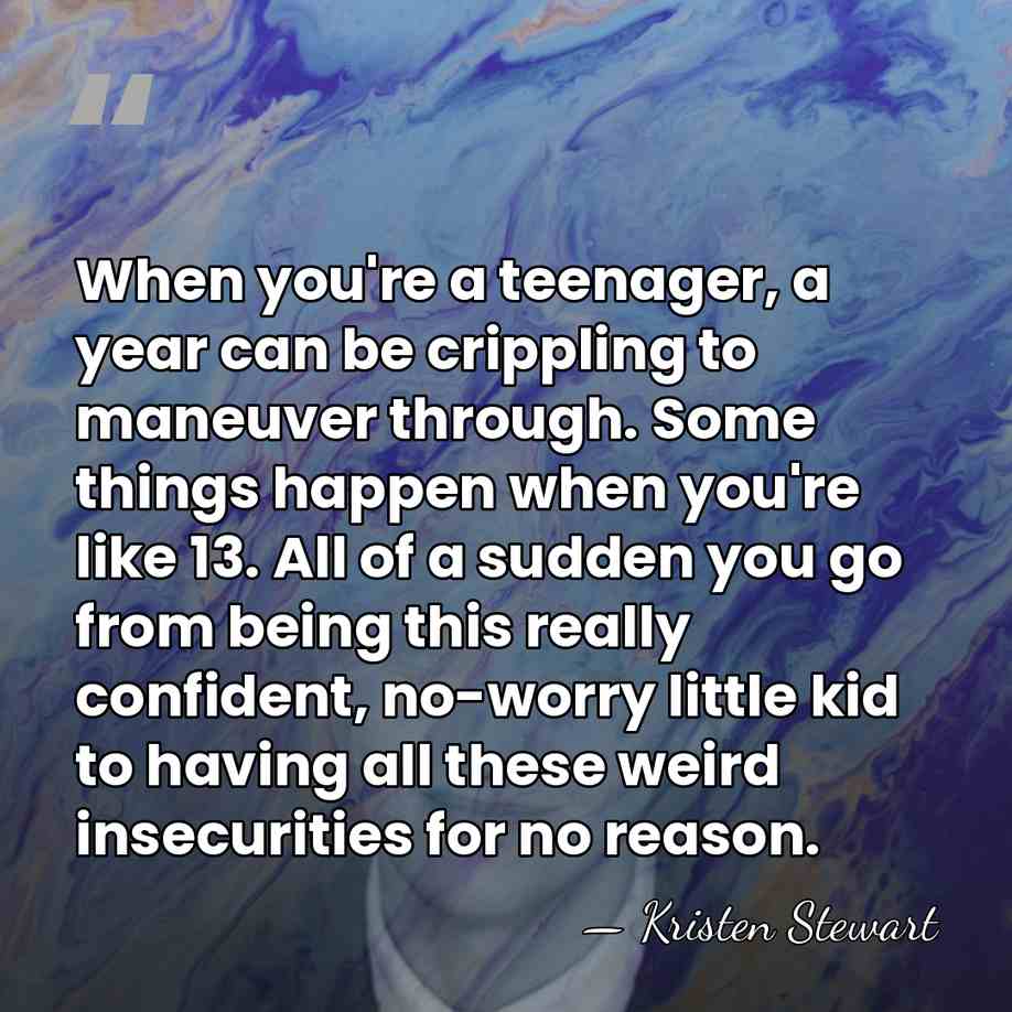 When you're a teenager, a year can be crippling to maneuver through.&hellip; - Kristen Stewart