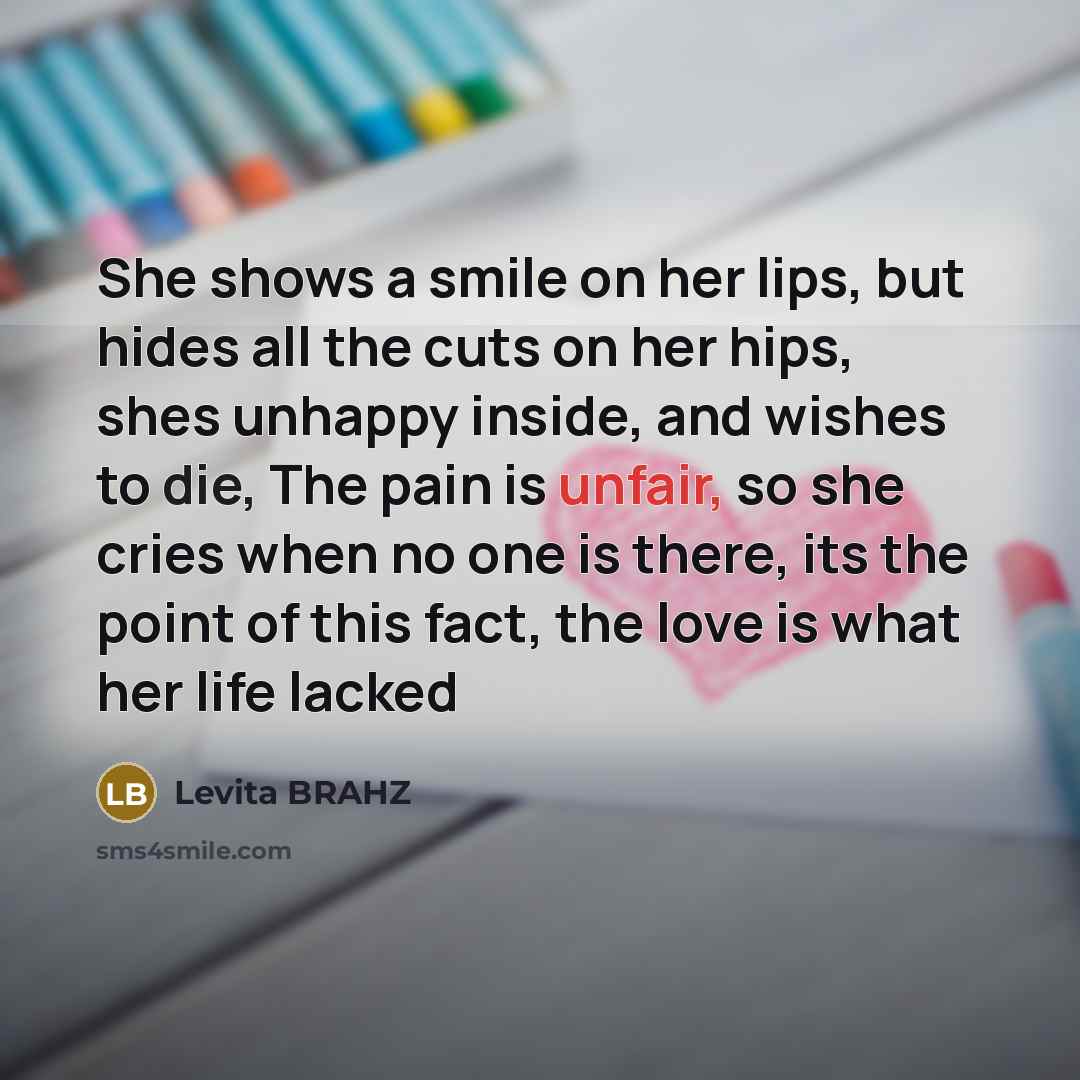 “She shows a smile on her lips, but hides all…” quote by Levita Brahz