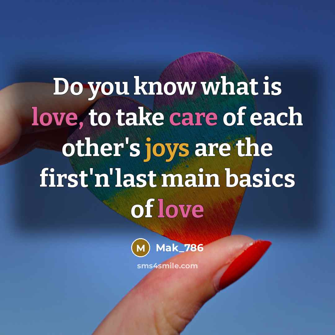 “Do you know what is love, to take care of…” quote by Mak_786