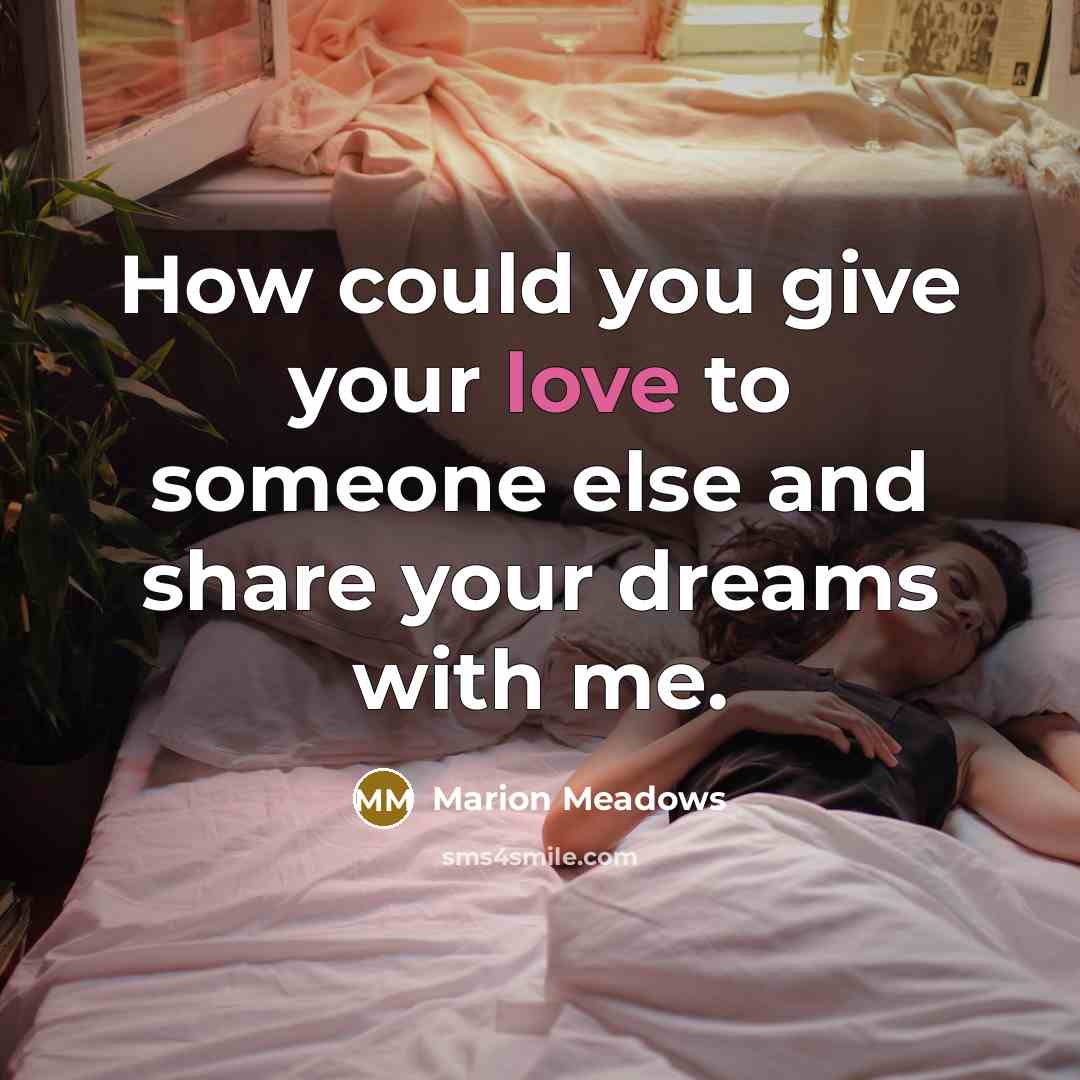“How could you give your love to someone else and…” quote by Marion Meadows