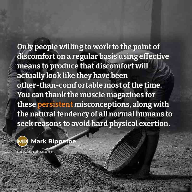 “Only people willing to work to the point of discomfort…” quote by Mark Rippetoe