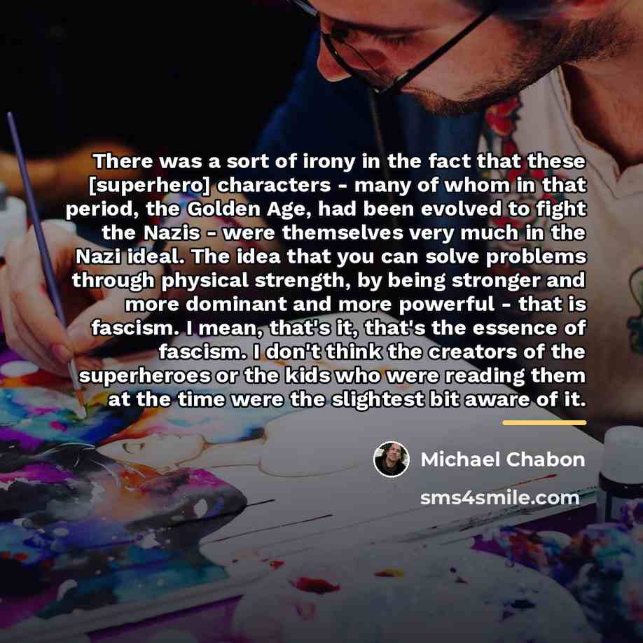 “There was a sort of irony in the fact that…” quote by Michael Chabon