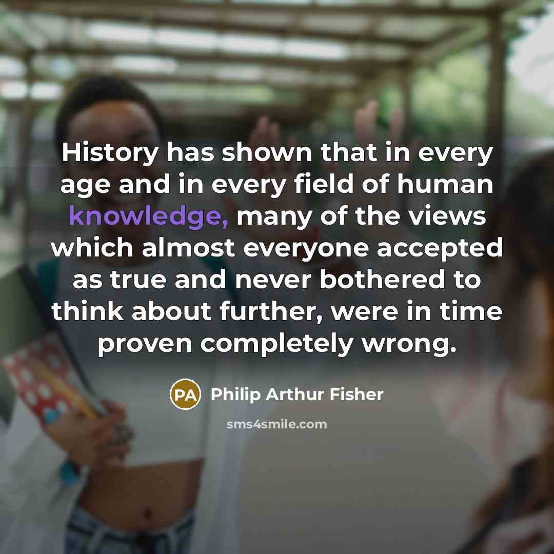 “History has shown that in every age and in every…” quote by Philip Arthur Fisher