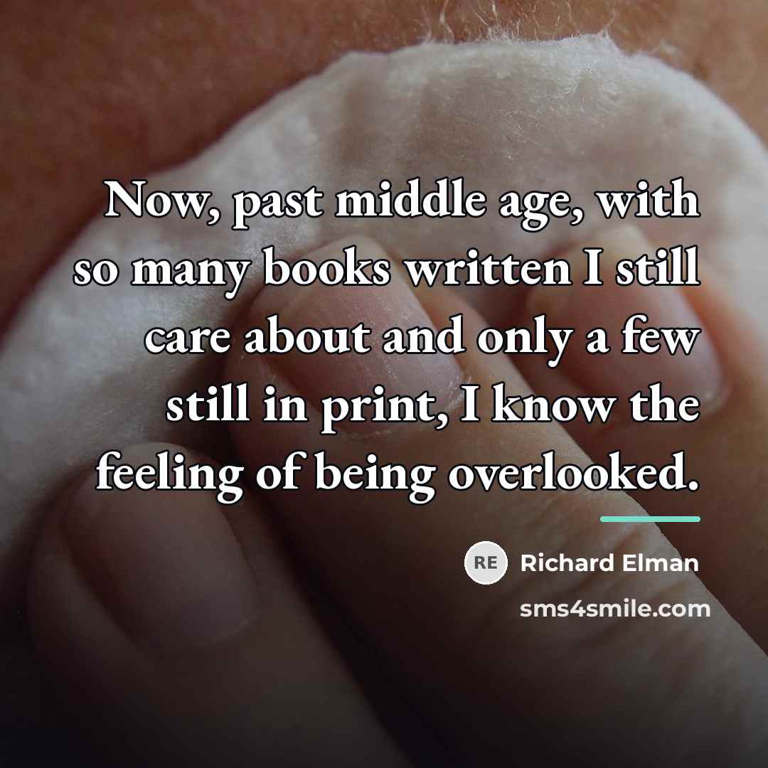 “Now, past middle age, with so many books written I…” quote by Richard Elman