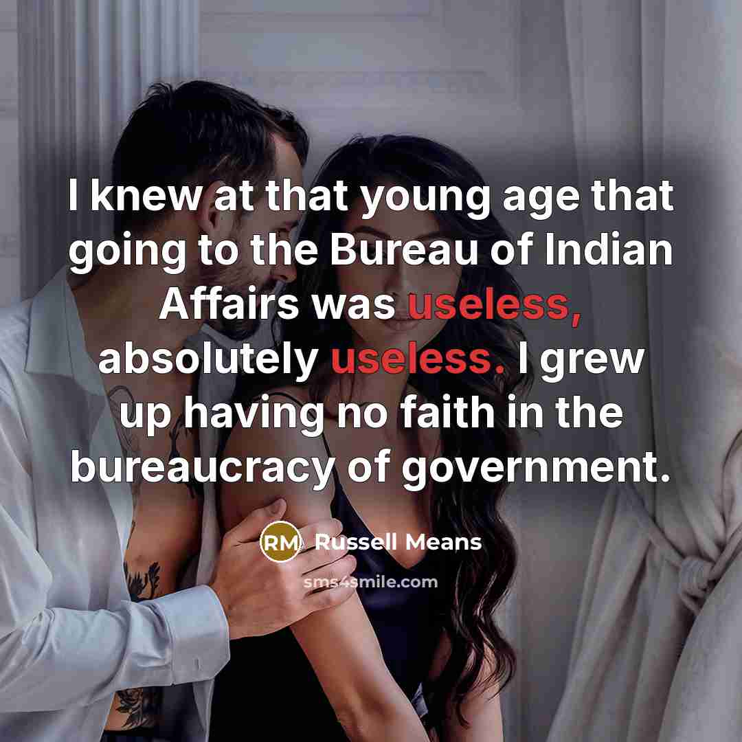 “I knew at that young age that going to the…” quote by Russell Means