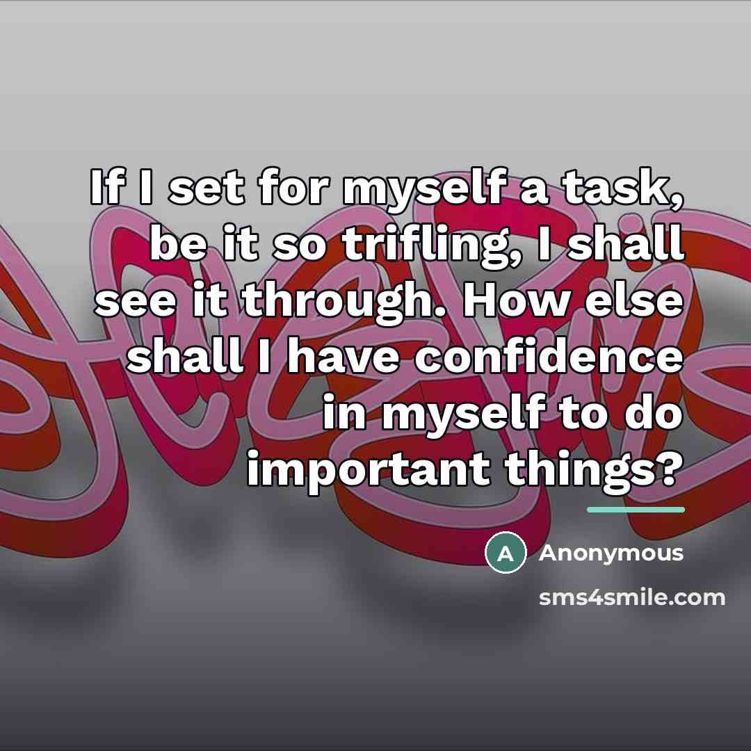 “If I set for myself a task, be it so…” quote by Anonymous