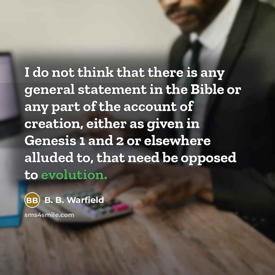 “I do not think that there is any general statement…” quote by B. B. Warfield