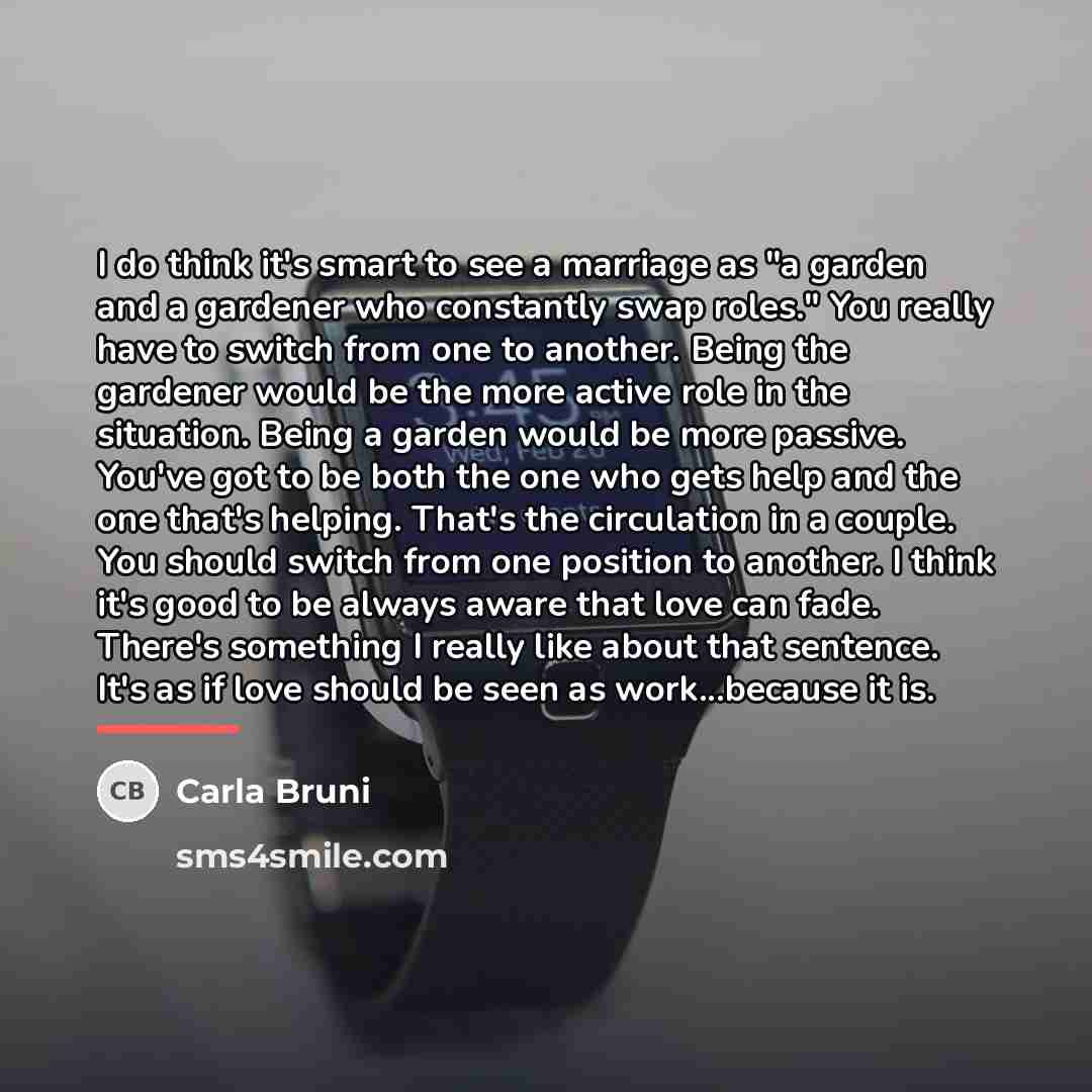 “I do think it's smart to see a marriage as…” quote by Carla Bruni