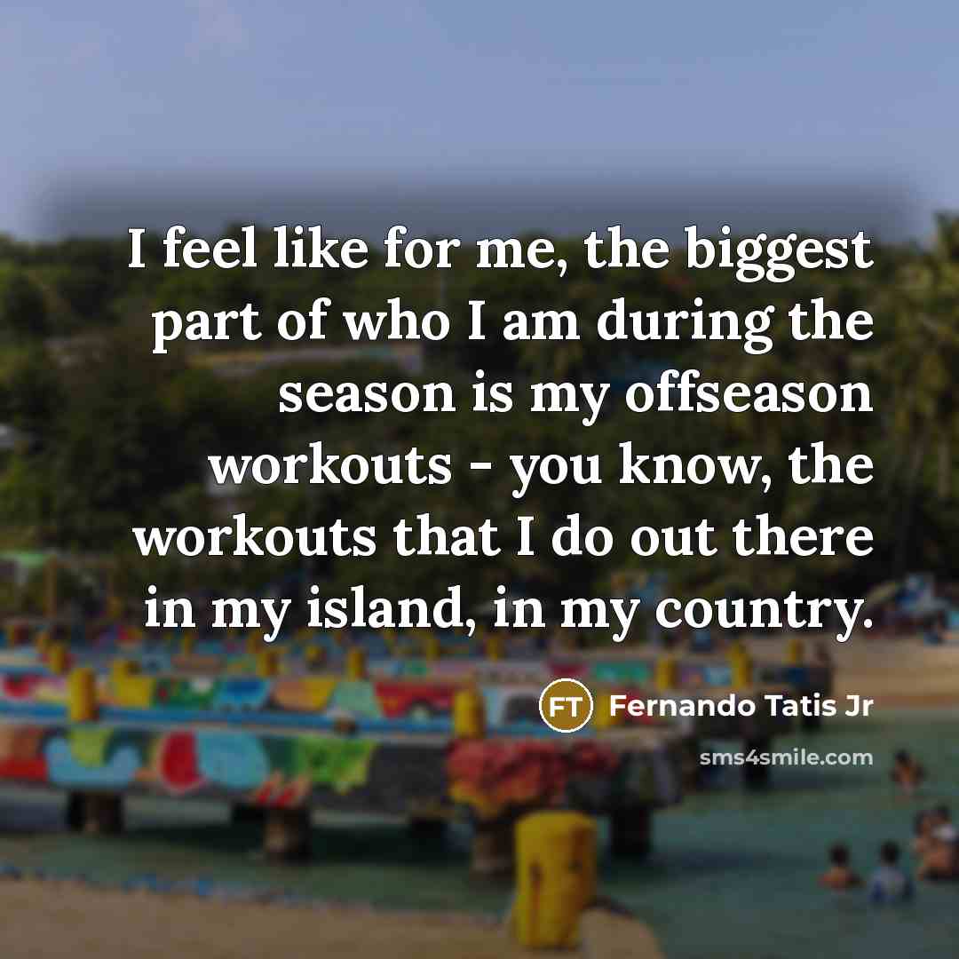“I feel like for me, the biggest part of who…” quote by Fernando Tatis Jr