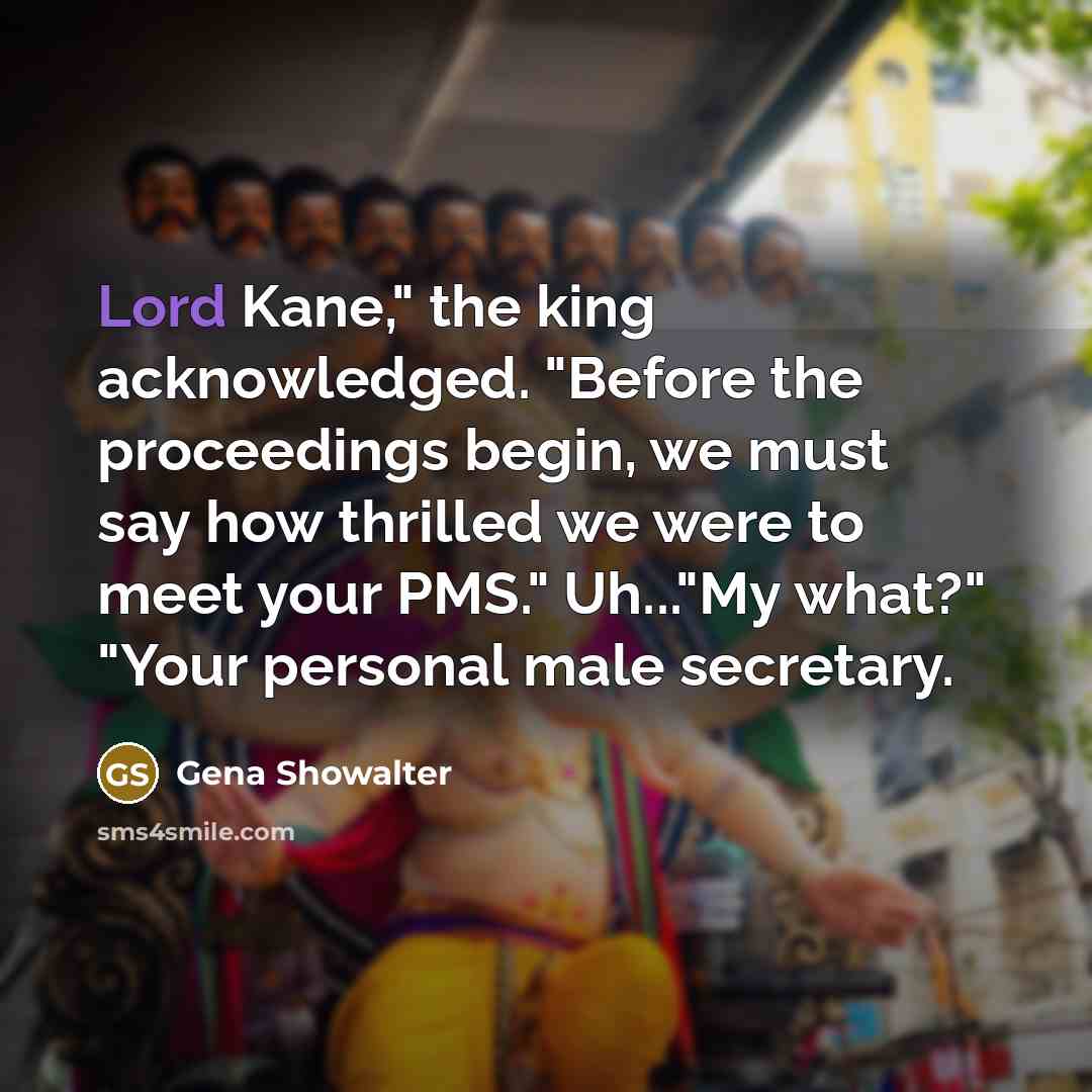 “Lord Kane," the king acknowledged. "Before the proceedings begin, we…” quote by Gena Showalter