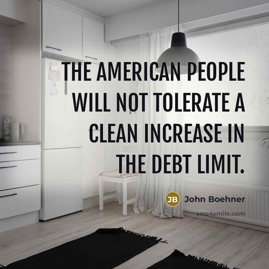 “The American people will not tolerate a clean increase in…” quote by John Boehner