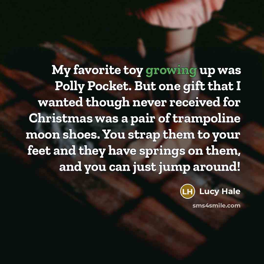 “My favorite toy growing up was Polly Pocket. But one…” quote by Lucy Hale