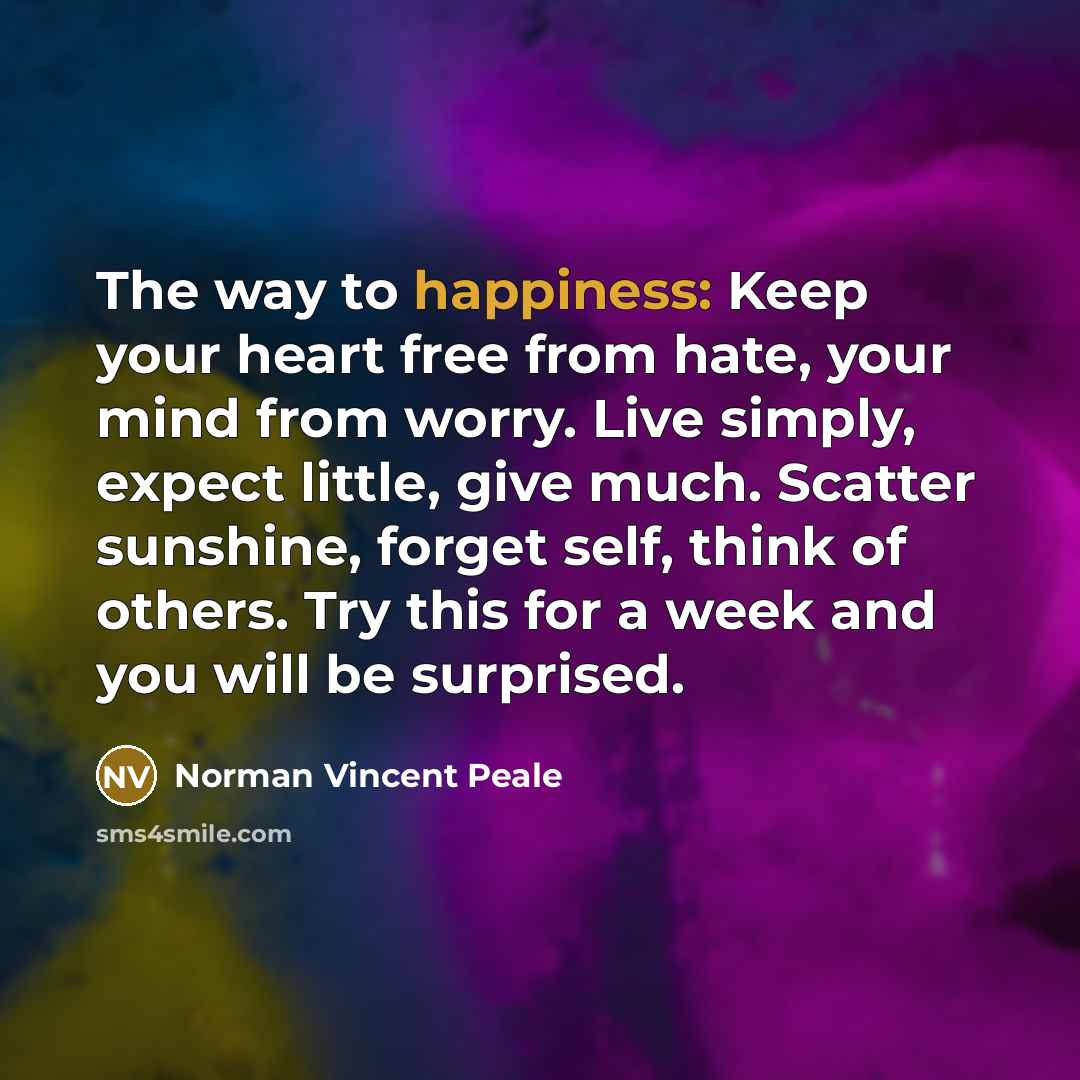 “The way to happiness: Keep your heart free from hate,…” quote by Norman Vincent Peale